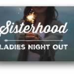 Sisterhood Night Out