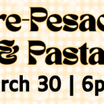 Pre-Pesach Pizza & Pasta Party | March 30 @6pm